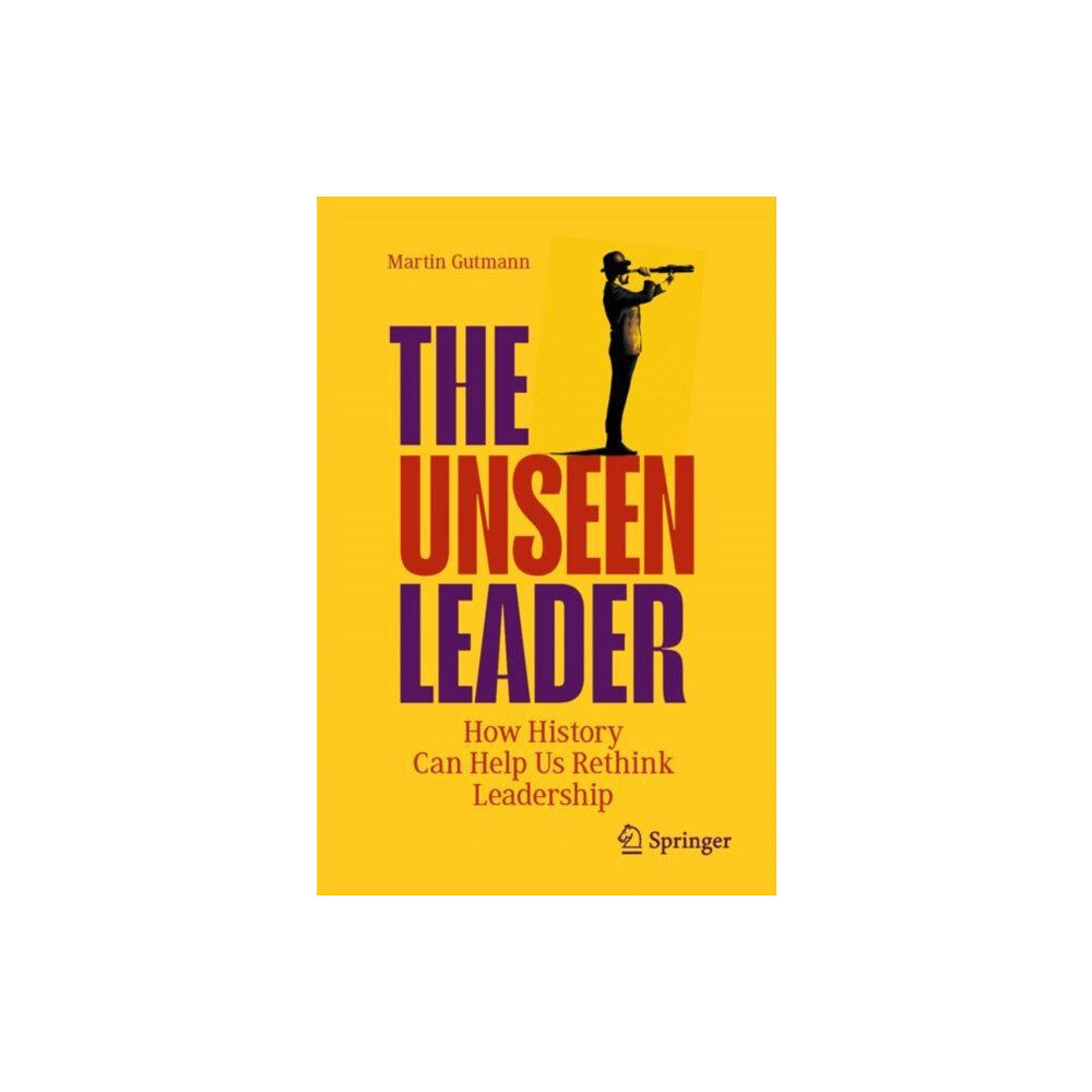 Springer International Publishing AG The Unseen Leader (häftad, eng)