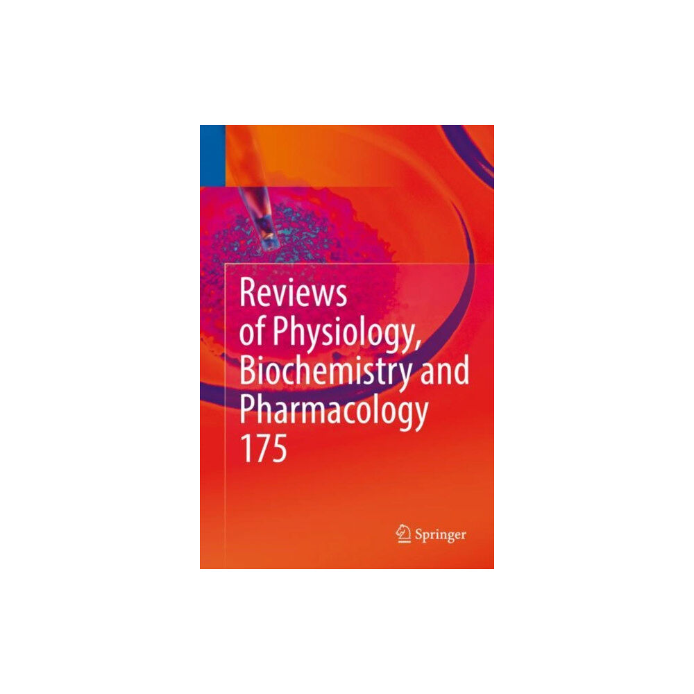 Springer International Publishing AG Reviews of Physiology, Biochemistry and Pharmacology, Vol. 175 (inbunden, eng)