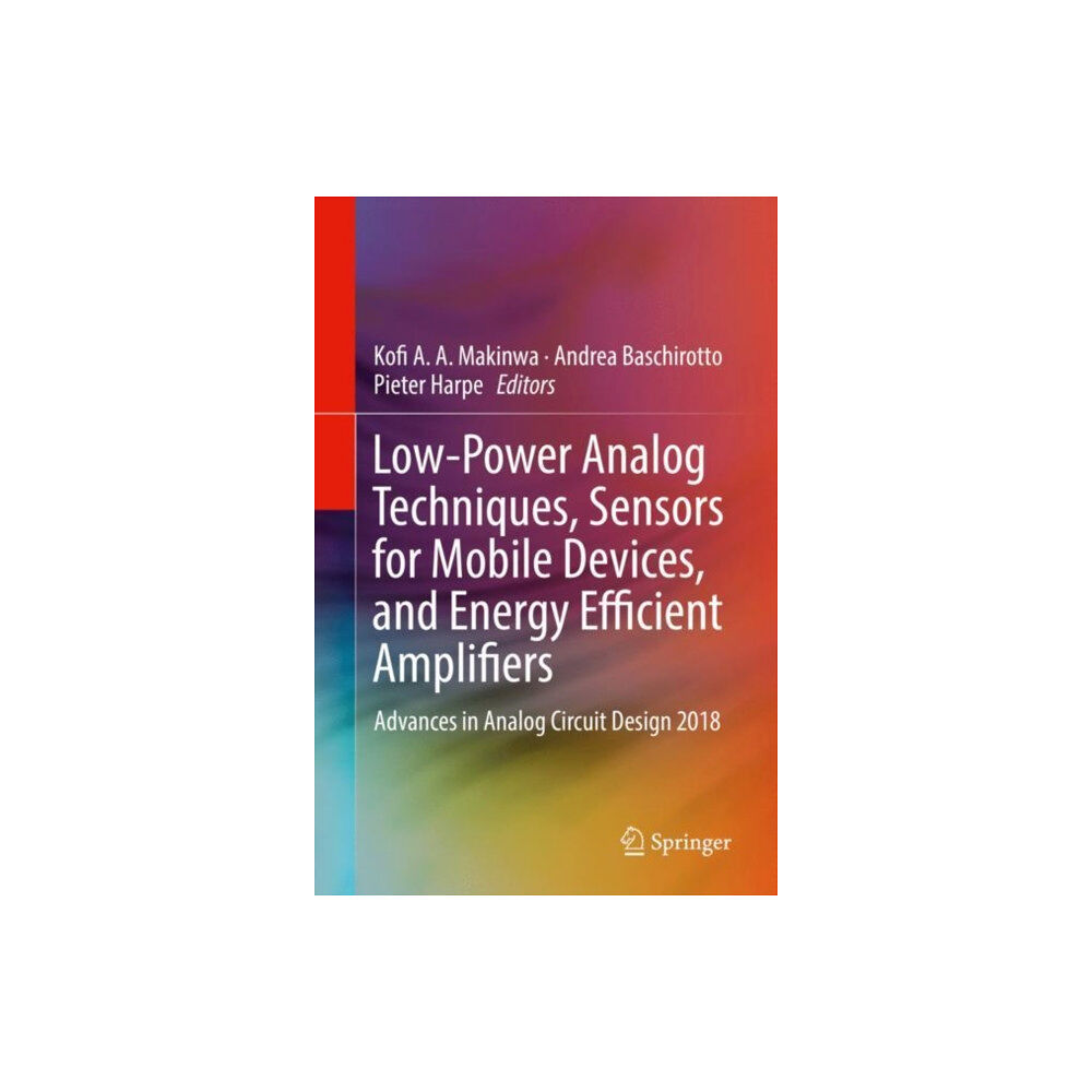 Springer International Publishing AG Low-Power Analog Techniques, Sensors for Mobile Devices, and Energy Efficient Amplifiers (inbunden, eng)