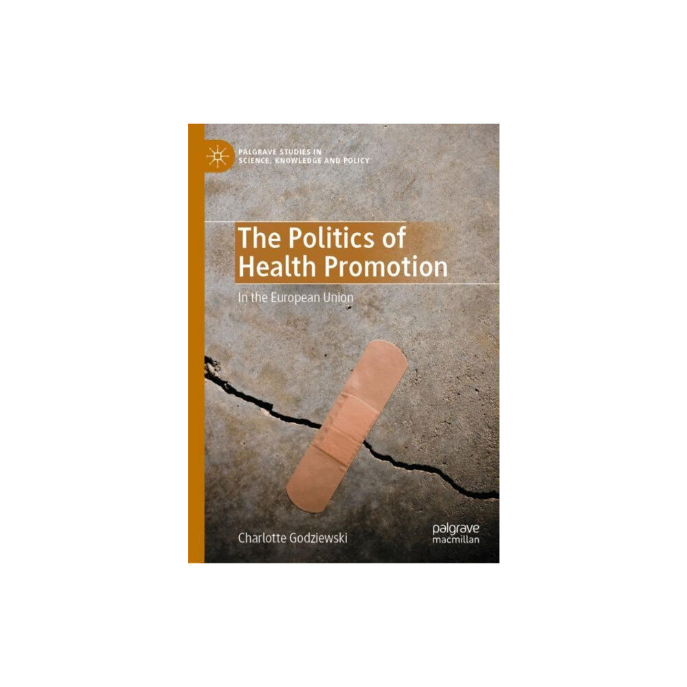 Springer Nature Switzerland AG The Politics of Health Promotion (inbunden, eng)