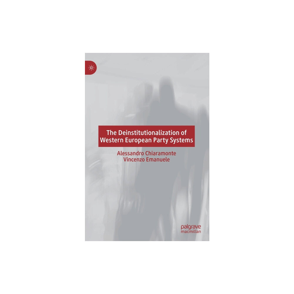 Springer Nature Switzerland AG The Deinstitutionalization of Western European Party Systems (inbunden, eng)