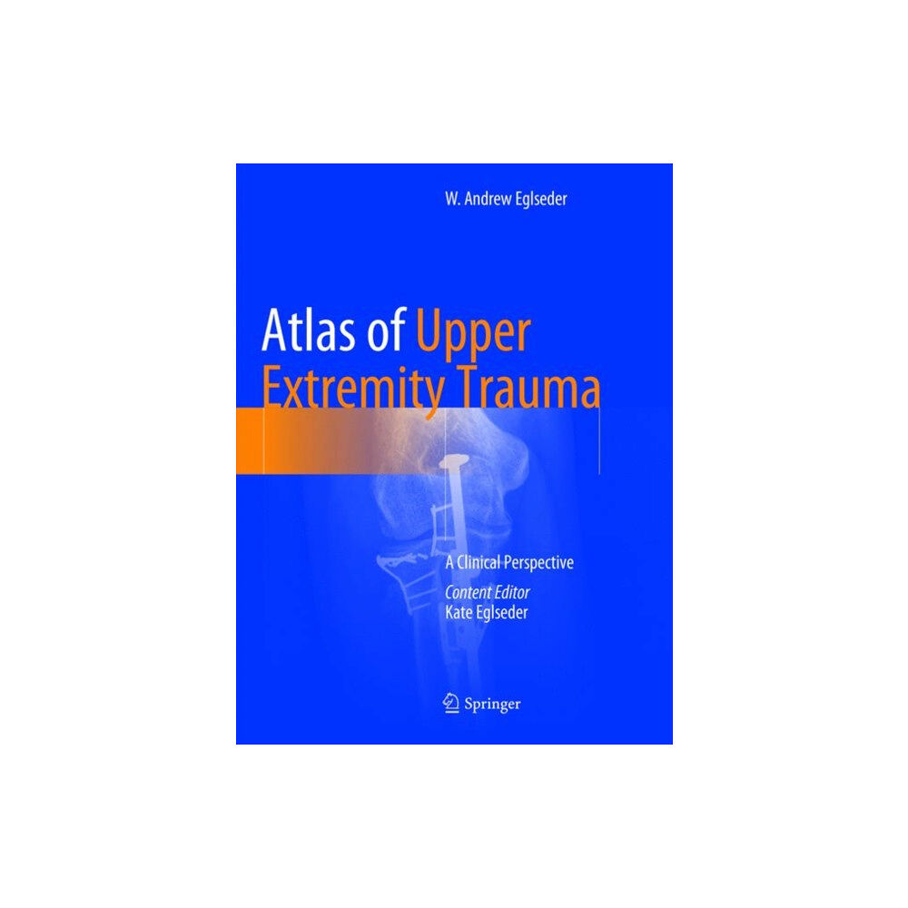 Springer International Publishing AG Atlas of Upper Extremity Trauma (häftad, eng)