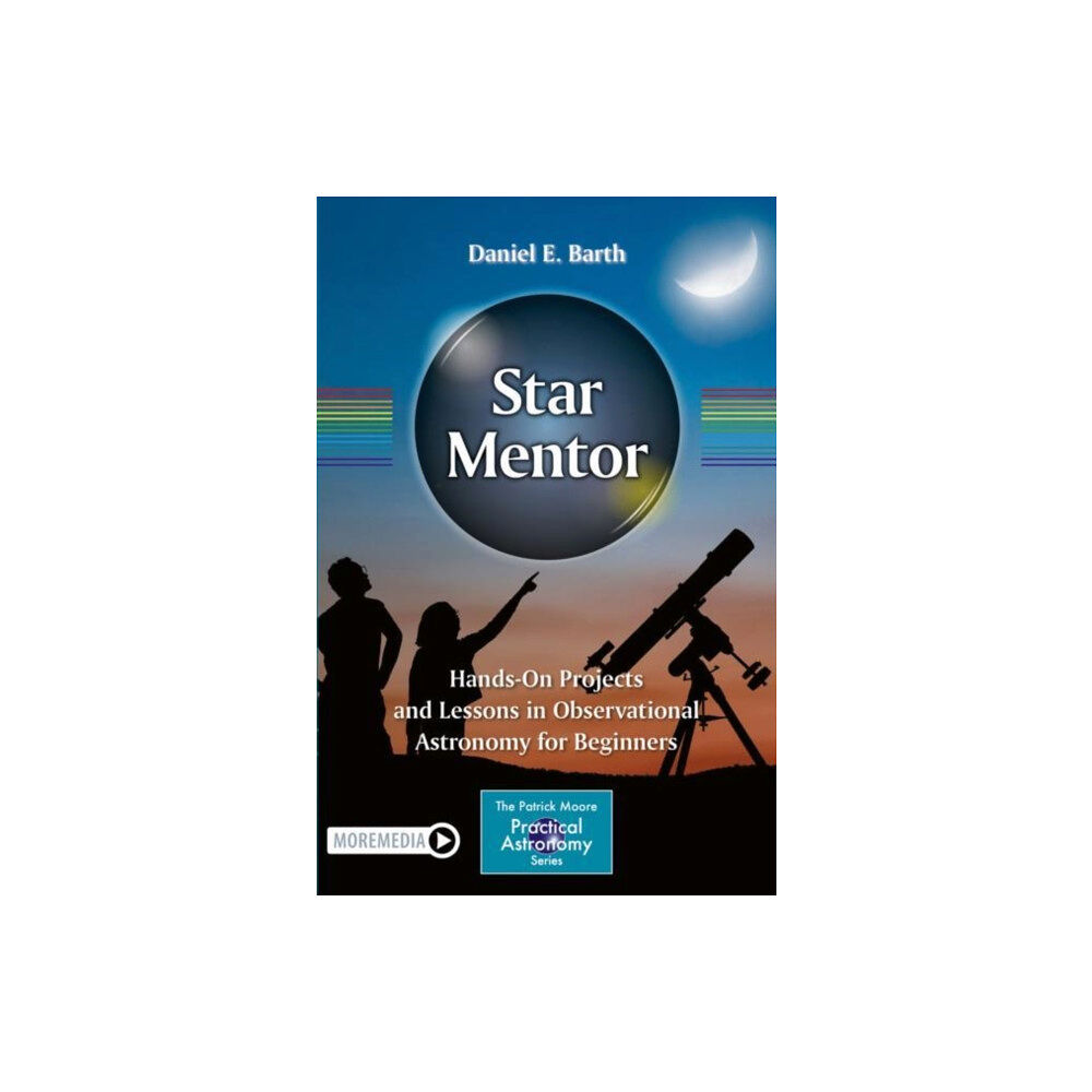 Springer Nature Switzerland AG Star Mentor: Hands-On Projects and Lessons in Observational Astronomy for Beginners (häftad, eng)