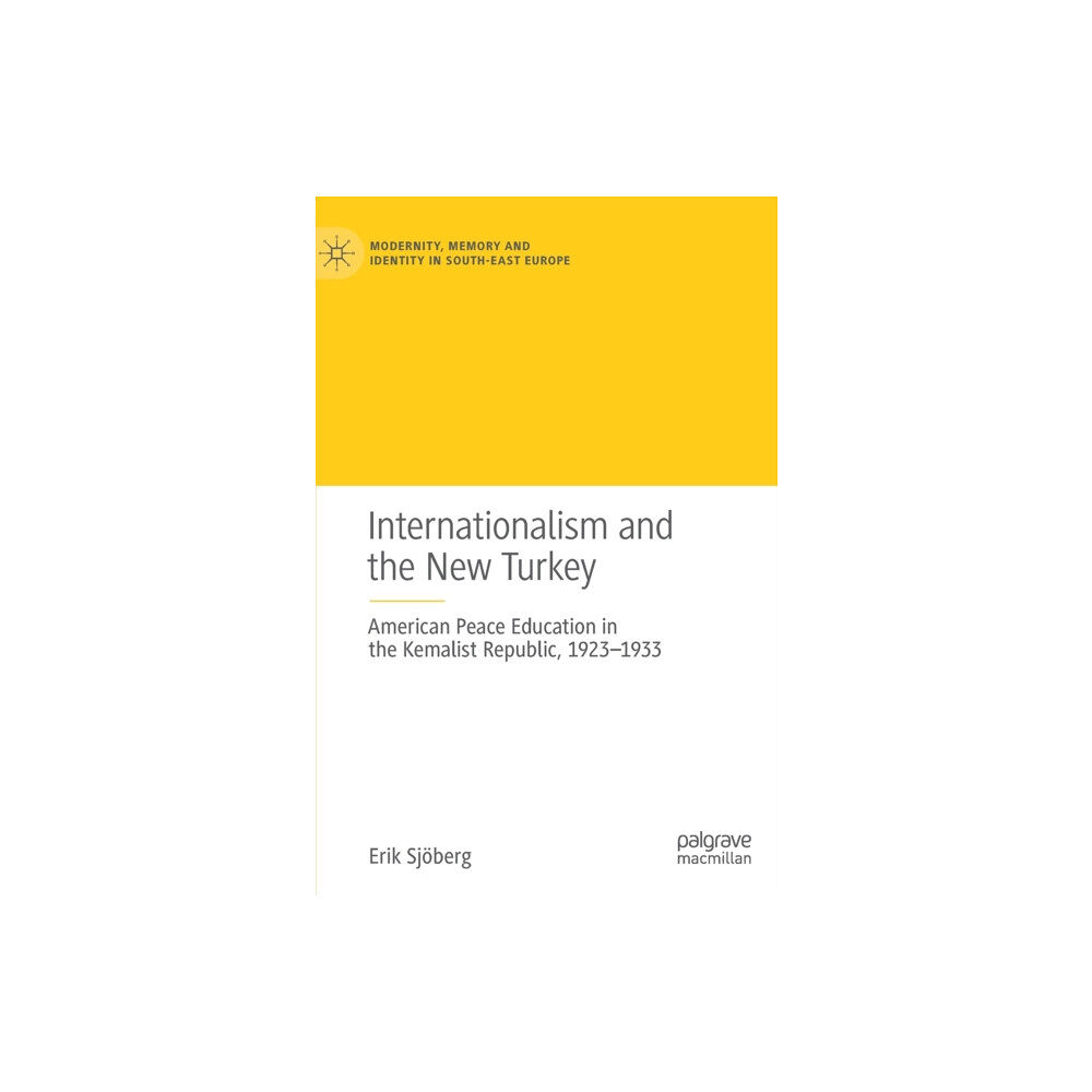 Springer International Publishing AG Internationalism and the New Turkey (inbunden, eng)