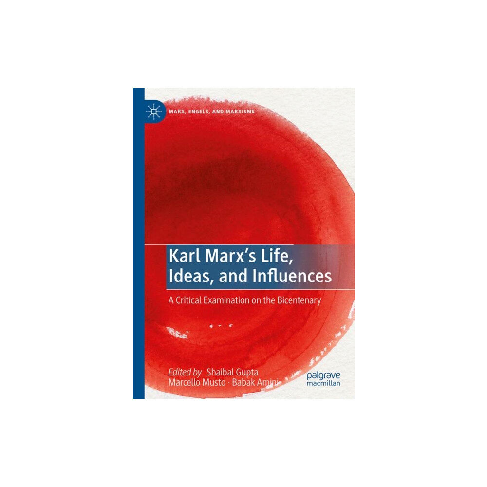 Springer Nature Switzerland AG Karl Marx’s Life, Ideas, and Influences (inbunden, eng)