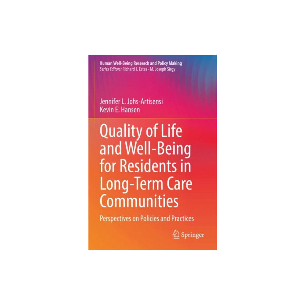 Springer International Publishing AG Quality of Life and Well-Being for Residents in Long-Term Care Communities (häftad, eng)