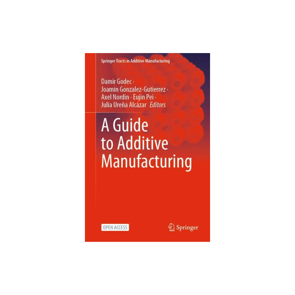 Springer International Publishing AG A Guide to Additive Manufacturing (inbunden, eng)