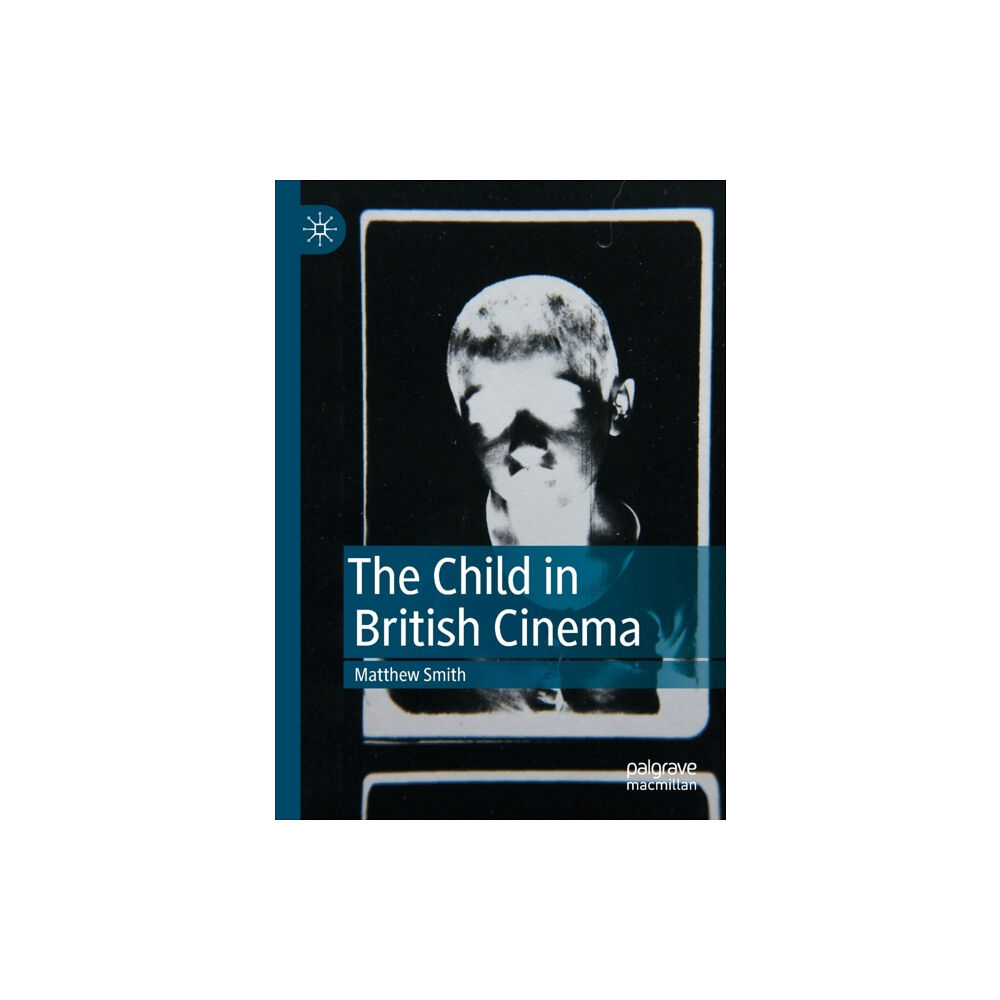 Springer International Publishing AG The Child in British Cinema (häftad, eng)