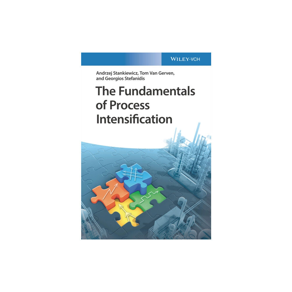 Wiley-VCH Verlag GmbH The Fundamentals of Process Intensification (häftad, eng)