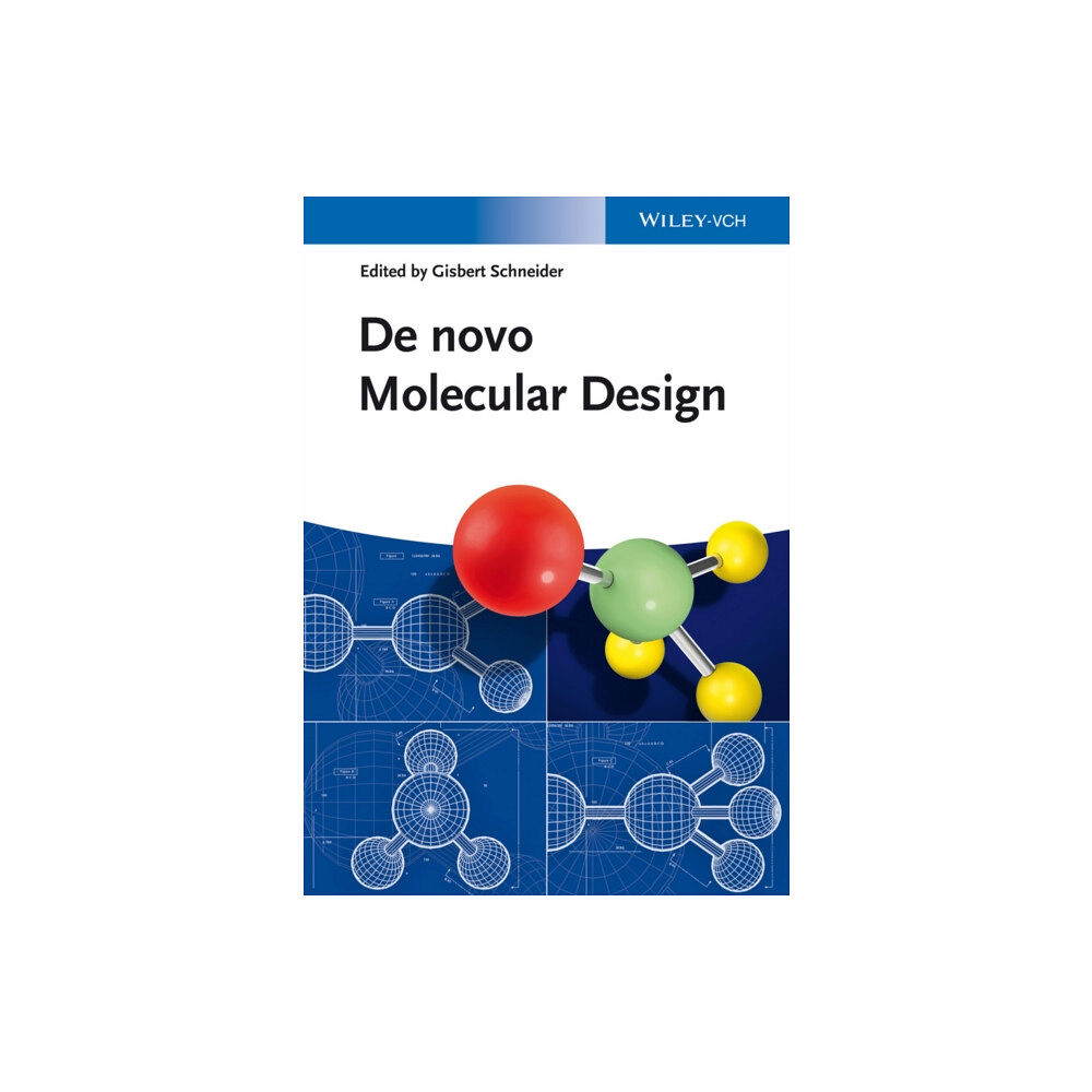 Wiley-VCH Verlag GmbH De novo Molecular Design (inbunden, eng)