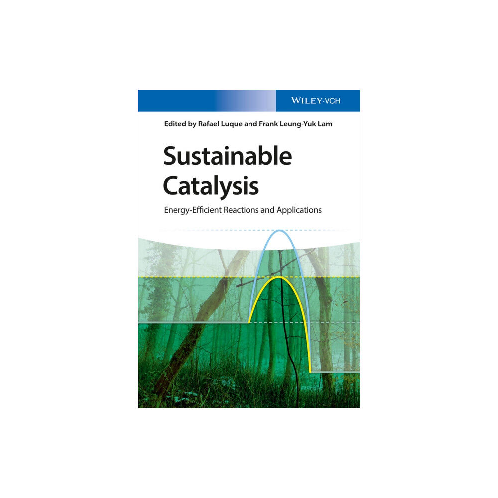 Wiley-VCH Verlag GmbH Sustainable Catalysis (inbunden, eng)