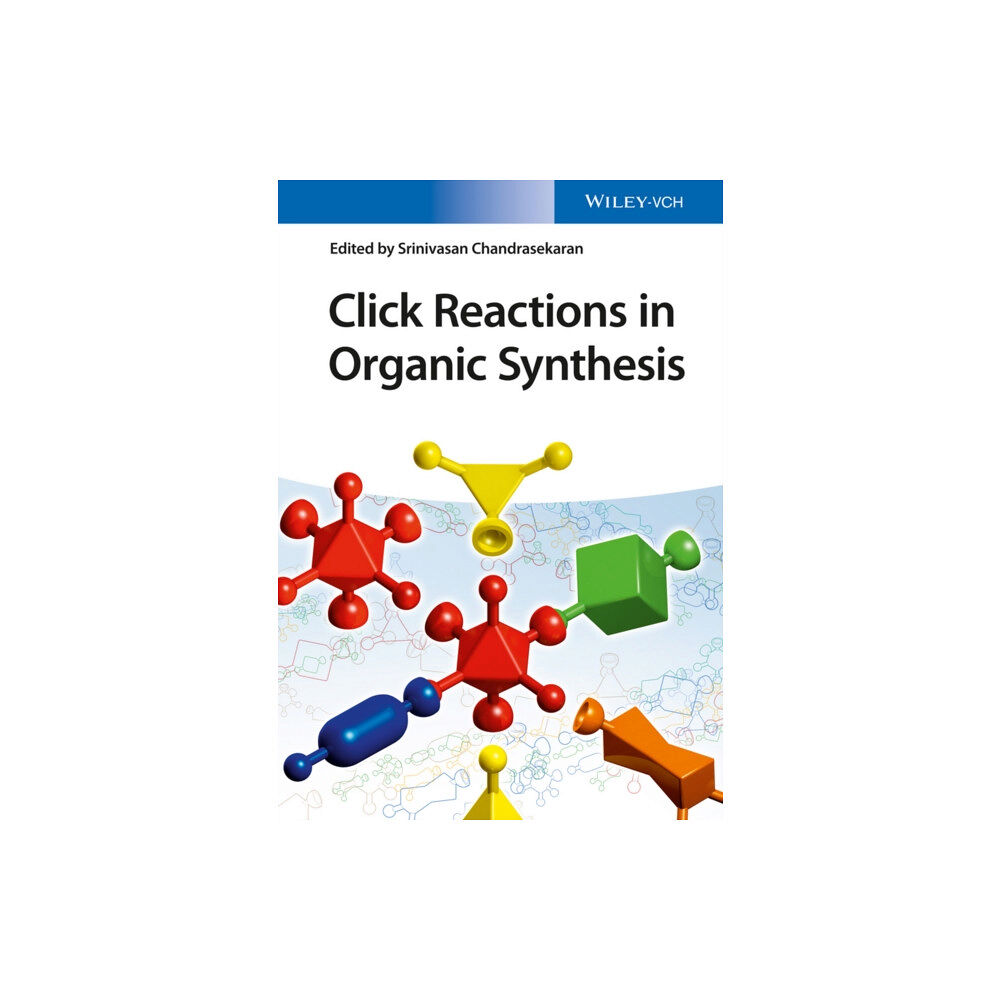 Wiley-VCH Verlag GmbH Click Reactions in Organic Synthesis (inbunden, eng)