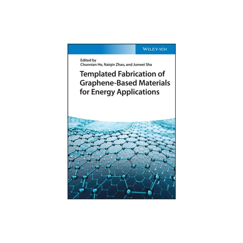 Wiley-VCH Verlag GmbH Templated Fabrication of Graphene-Based Materials for Energy Applications (inbunden, eng)