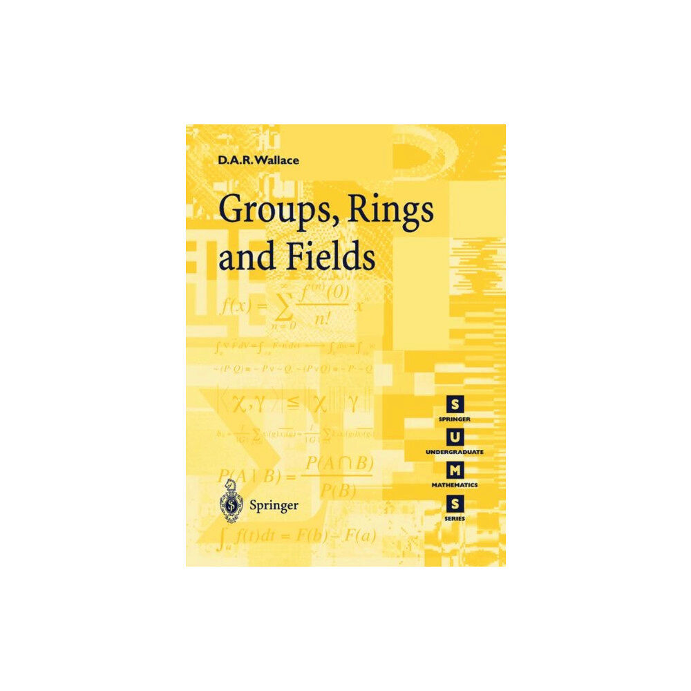 Springer-Verlag Berlin and Heidelberg GmbH & Co. K Groups, Rings and Fields (häftad, eng)