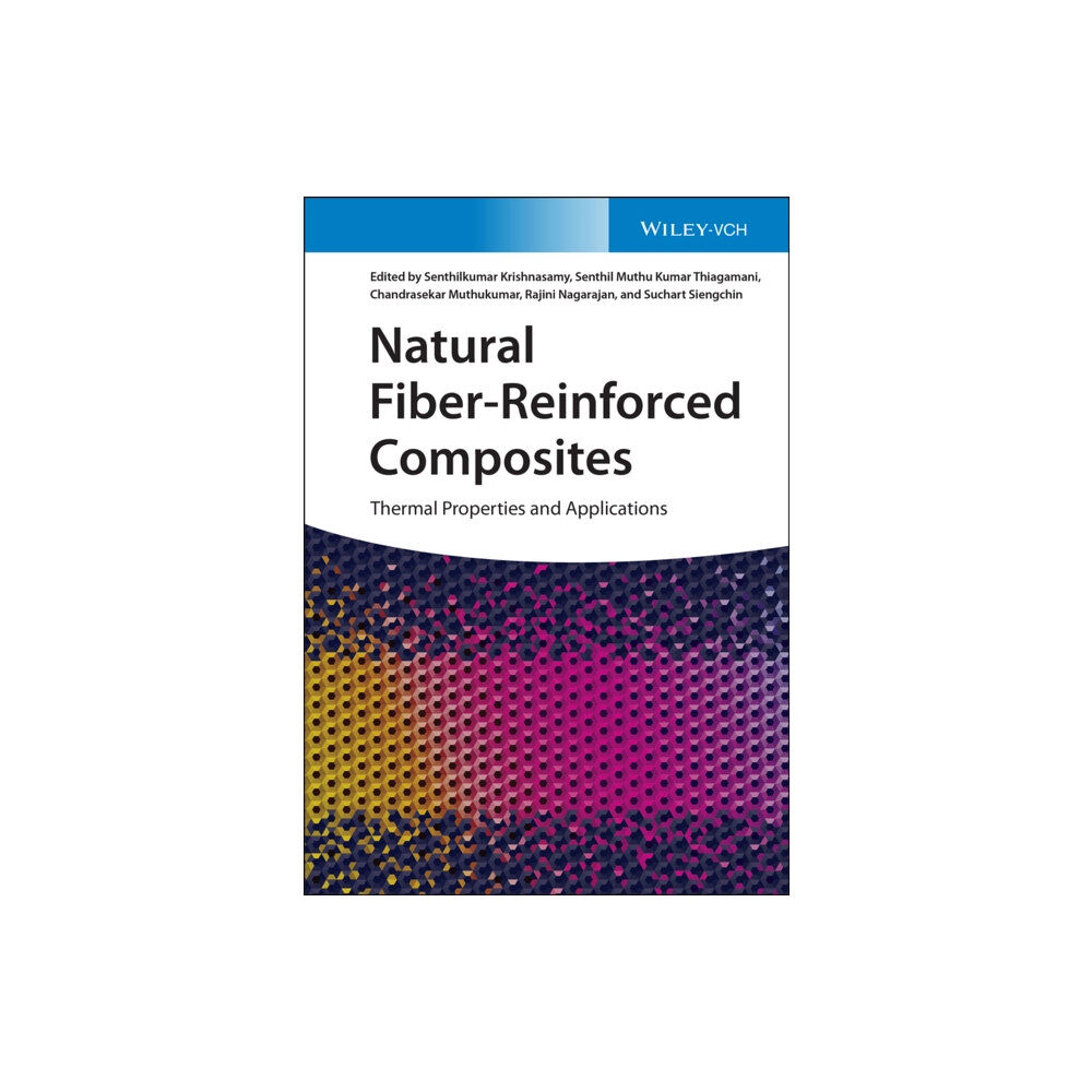 Wiley-VCH Verlag GmbH Natural Fiber-Reinforced Composites (inbunden, eng)