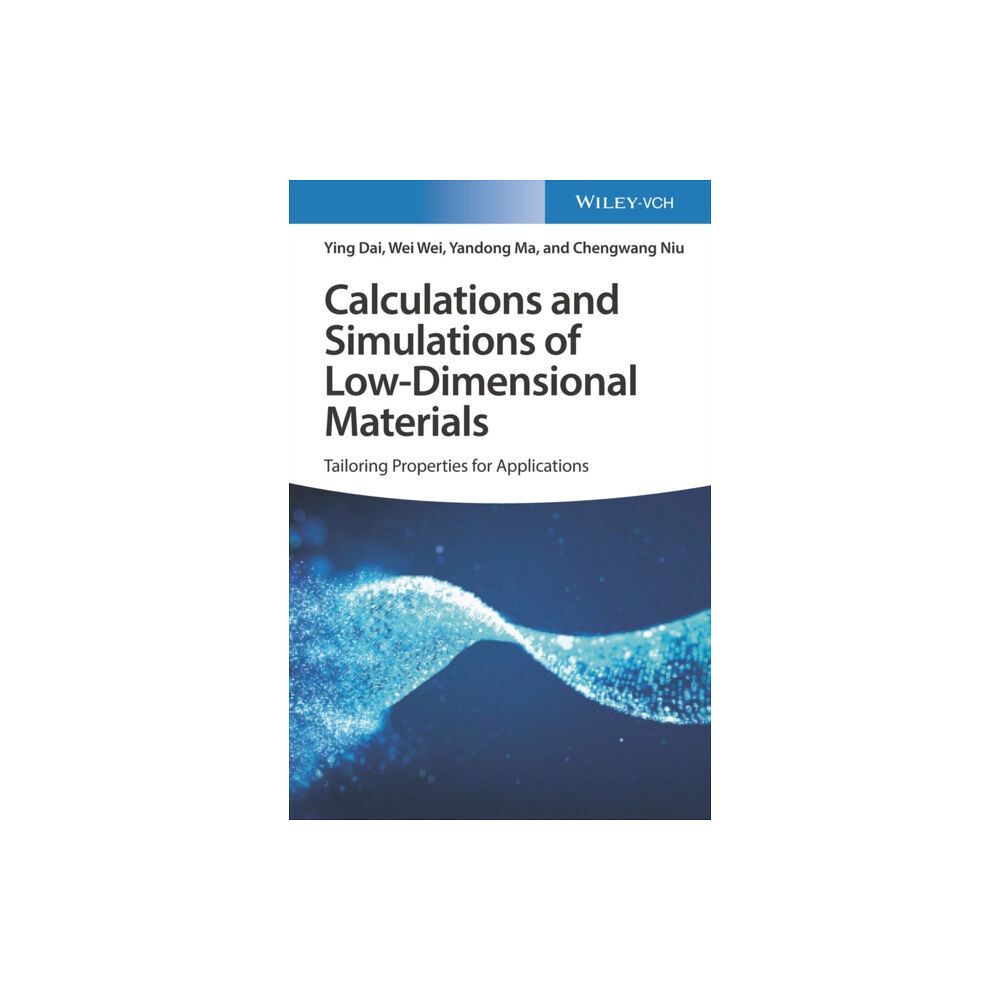 Wiley-VCH Verlag GmbH Calculations and Simulations of Low-Dimensional Materials (inbunden, eng)