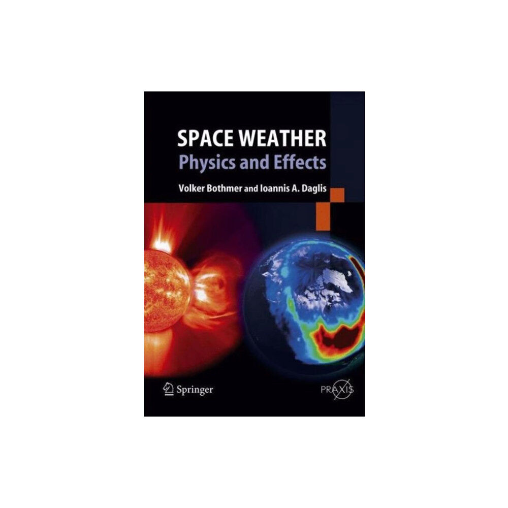 Springer-Verlag Berlin and Heidelberg GmbH & Co. K Space Weather (inbunden, eng)