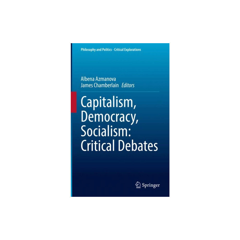 Springer International Publishing AG Capitalism, Democracy, Socialism: Critical Debates (inbunden, eng)