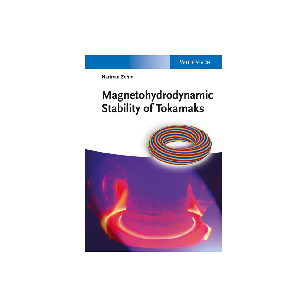 Wiley-VCH Verlag GmbH Magnetohydrodynamic Stability of Tokamaks (häftad, eng)