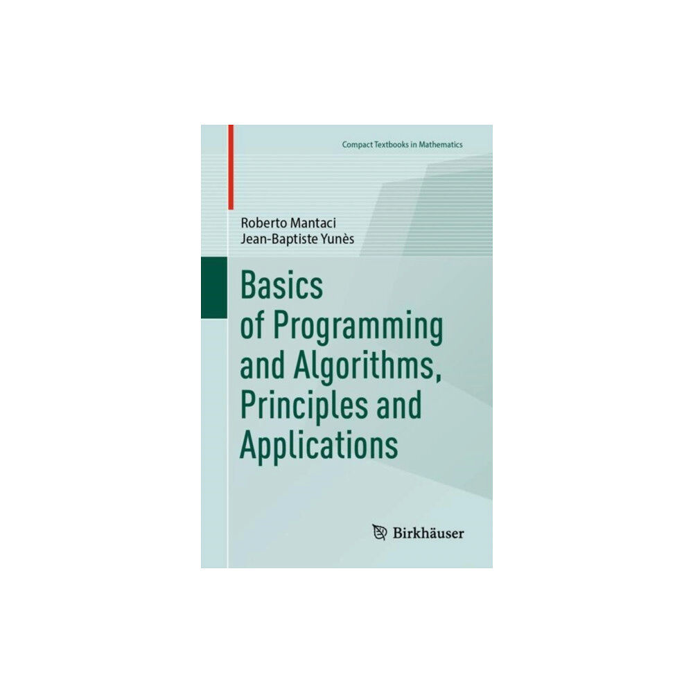 Birkhauser Verlag AG Basics of Programming and Algorithms, Principles and Applications (häftad, eng)