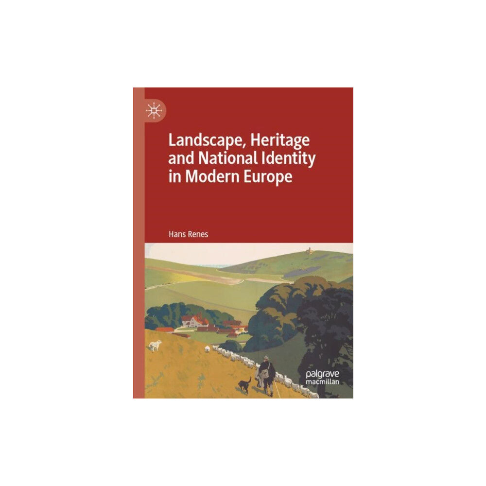 Springer International Publishing AG Landscape, Heritage and National Identity in Modern Europe (inbunden, eng)