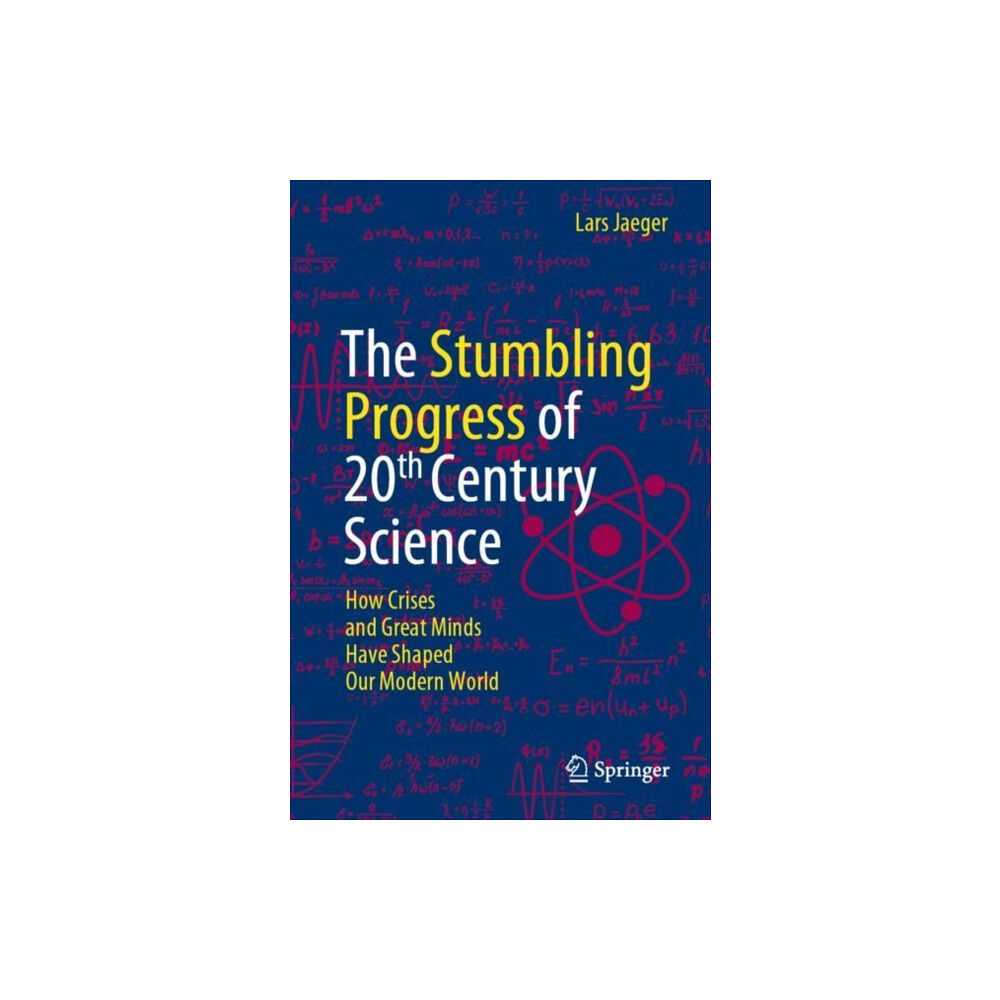 Springer International Publishing AG The Stumbling Progress of 20th Century Science (häftad, eng)