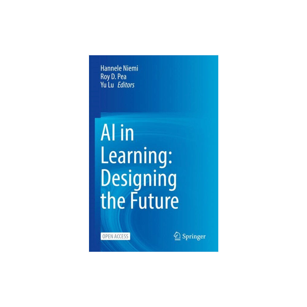 Springer International Publishing AG AI in Learning: Designing the Future (häftad, eng)