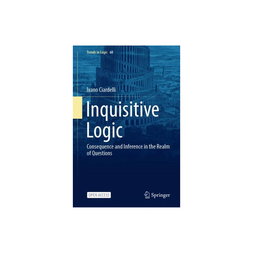 Springer International Publishing AG Inquisitive Logic (inbunden, eng)