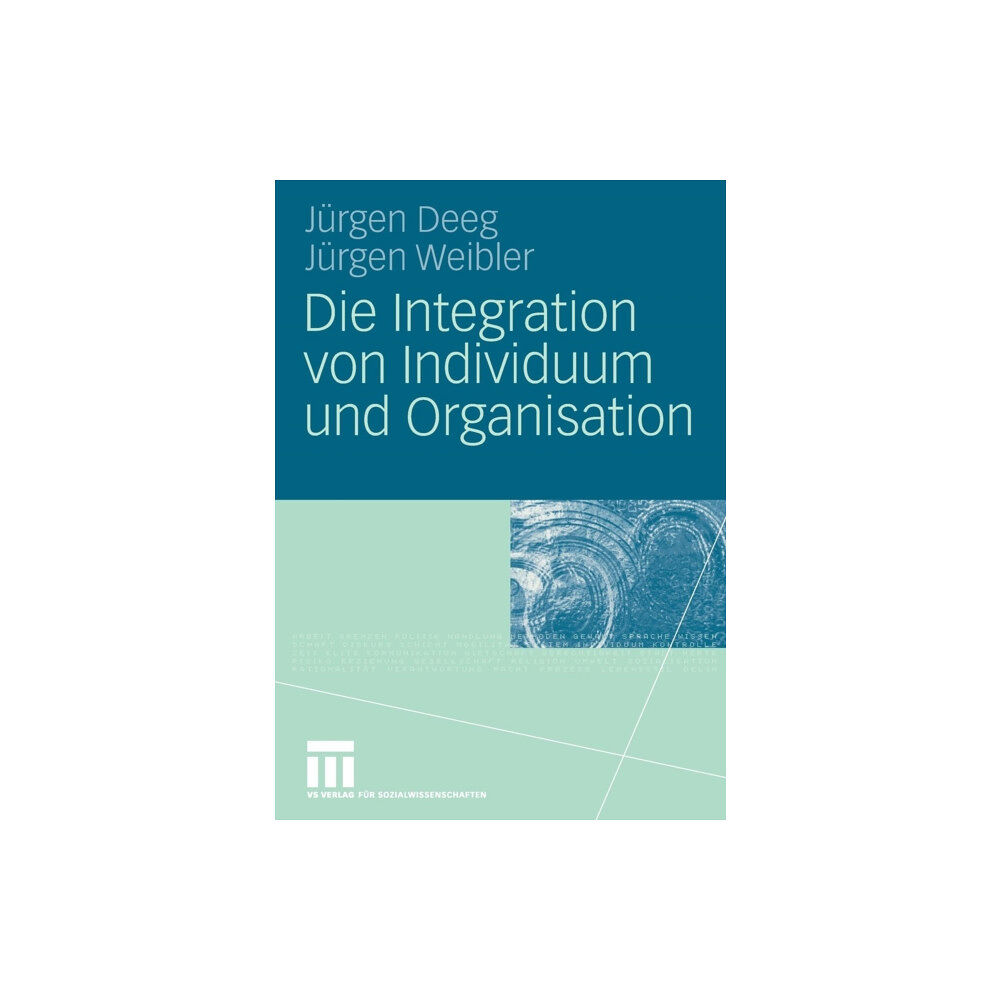 Springer Fachmedien Wiesbaden Die Integration von Individuum und Organisation (häftad, ger)