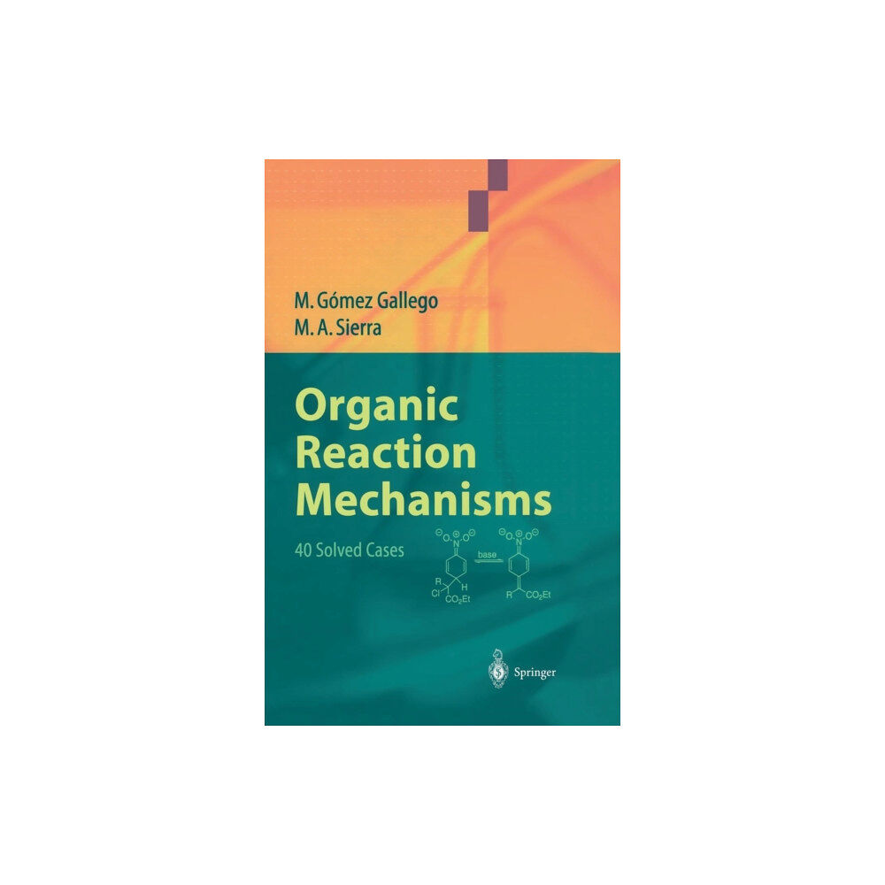 Springer-Verlag Berlin and Heidelberg GmbH & Co. K Organic Reaction Mechanisms (inbunden, eng)