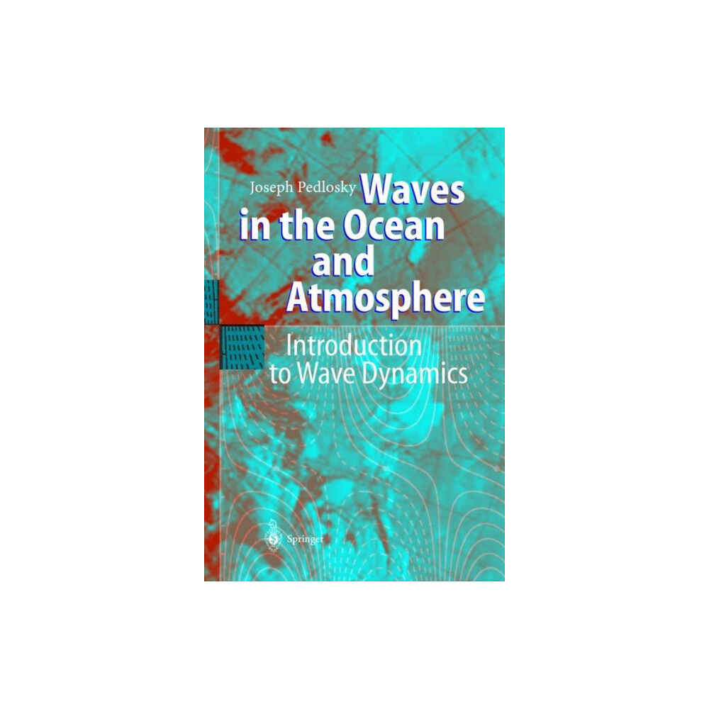 Springer-Verlag Berlin and Heidelberg GmbH & Co. K Waves in the Ocean and Atmosphere (häftad, eng)