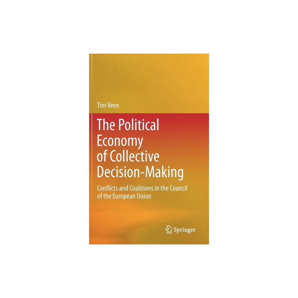 Springer-Verlag Berlin and Heidelberg GmbH & Co. K The Political Economy of Collective Decision-Making (inbunden, eng)