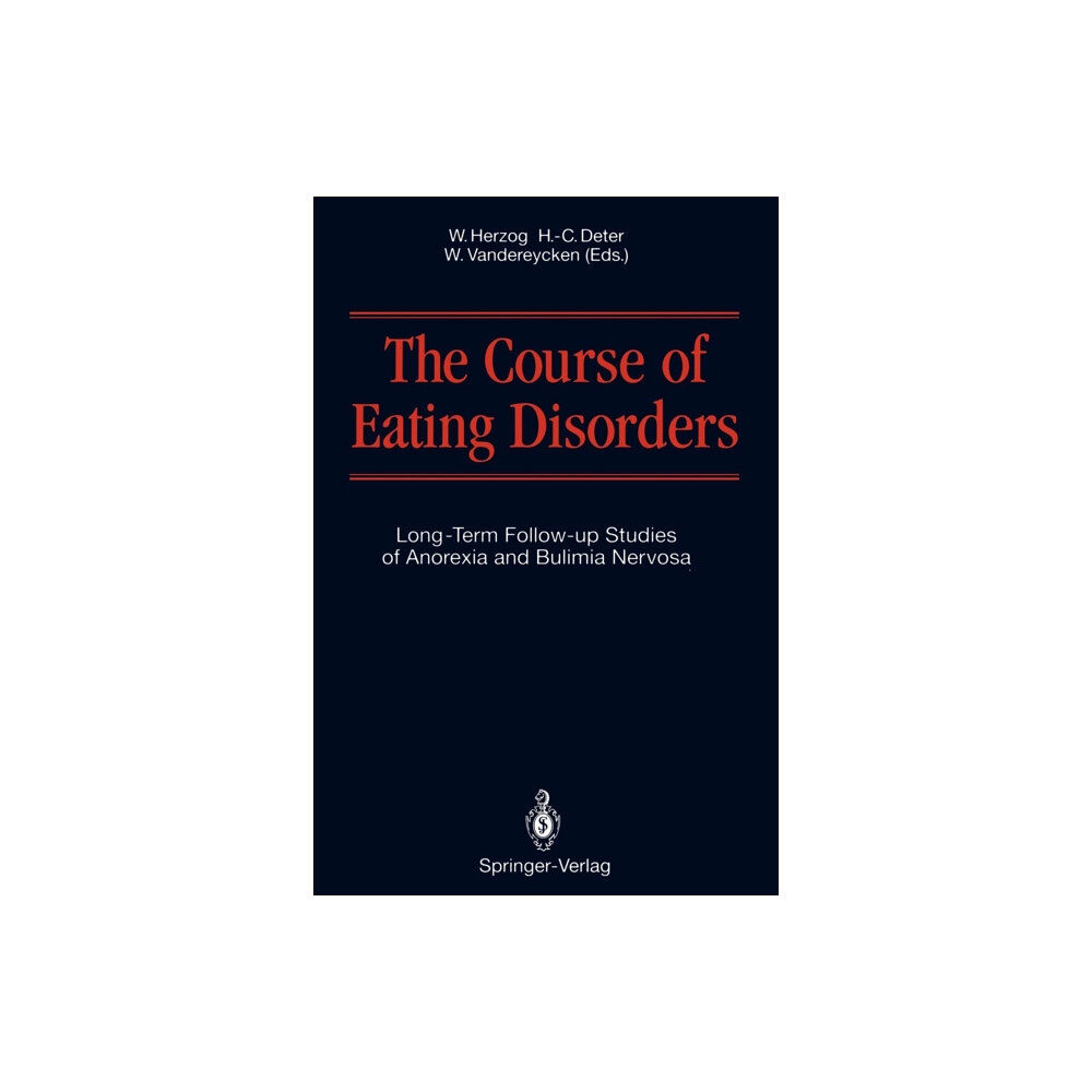 Springer-Verlag Berlin and Heidelberg GmbH & Co. K The Course of Eating Disorders (häftad, eng)