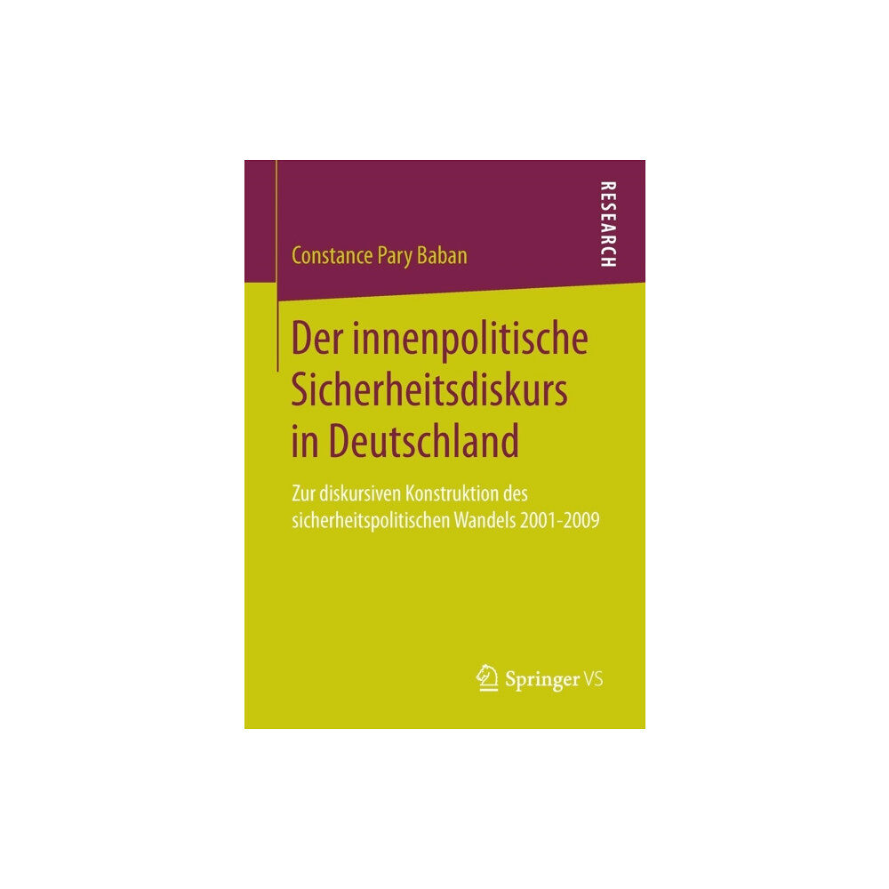 Springer Fachmedien Wiesbaden Der innenpolitische Sicherheitsdiskurs in Deutschland (häftad, ger)