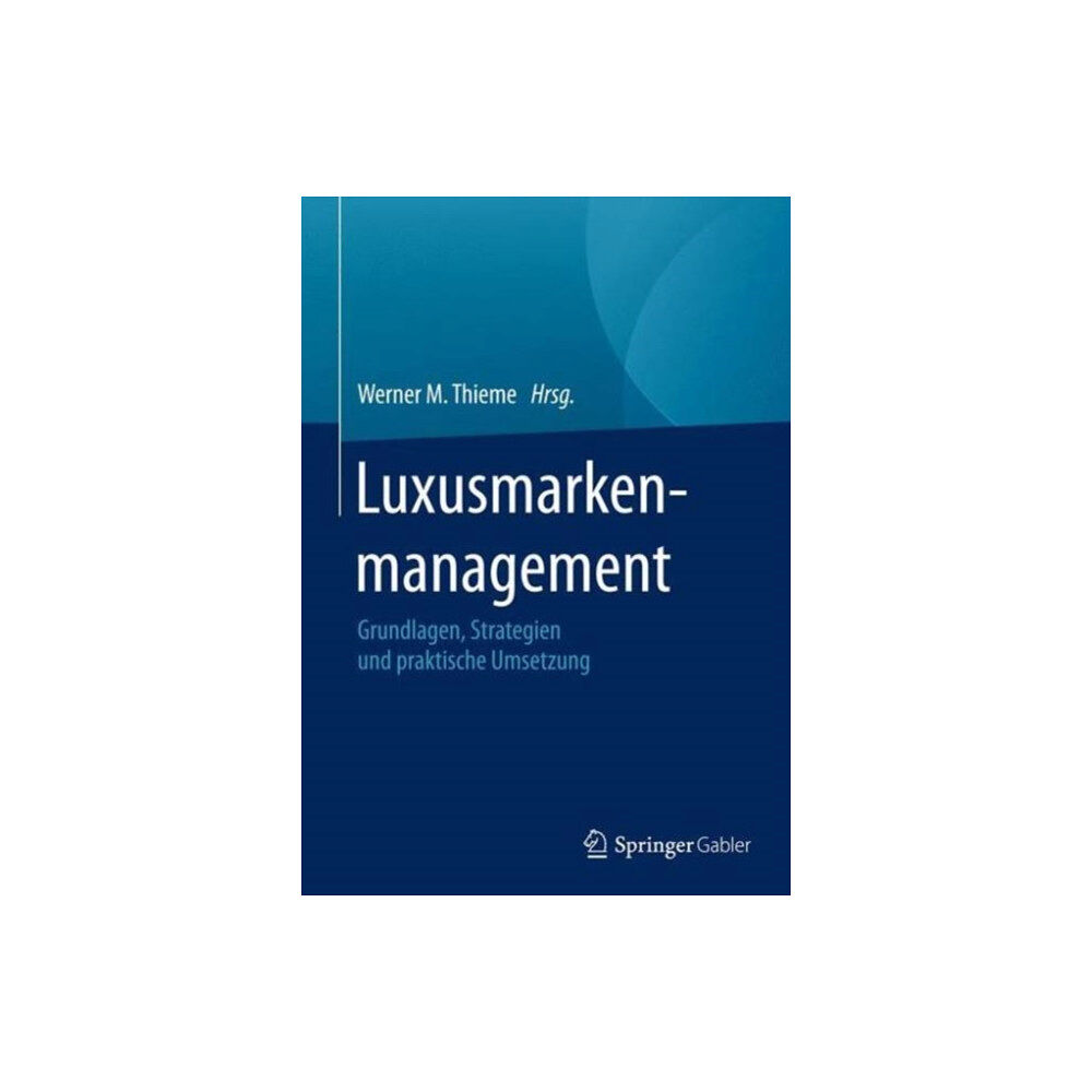 Springer-Verlag Berlin and Heidelberg GmbH & Co. K Luxusmarkenmanagement (inbunden, ger)