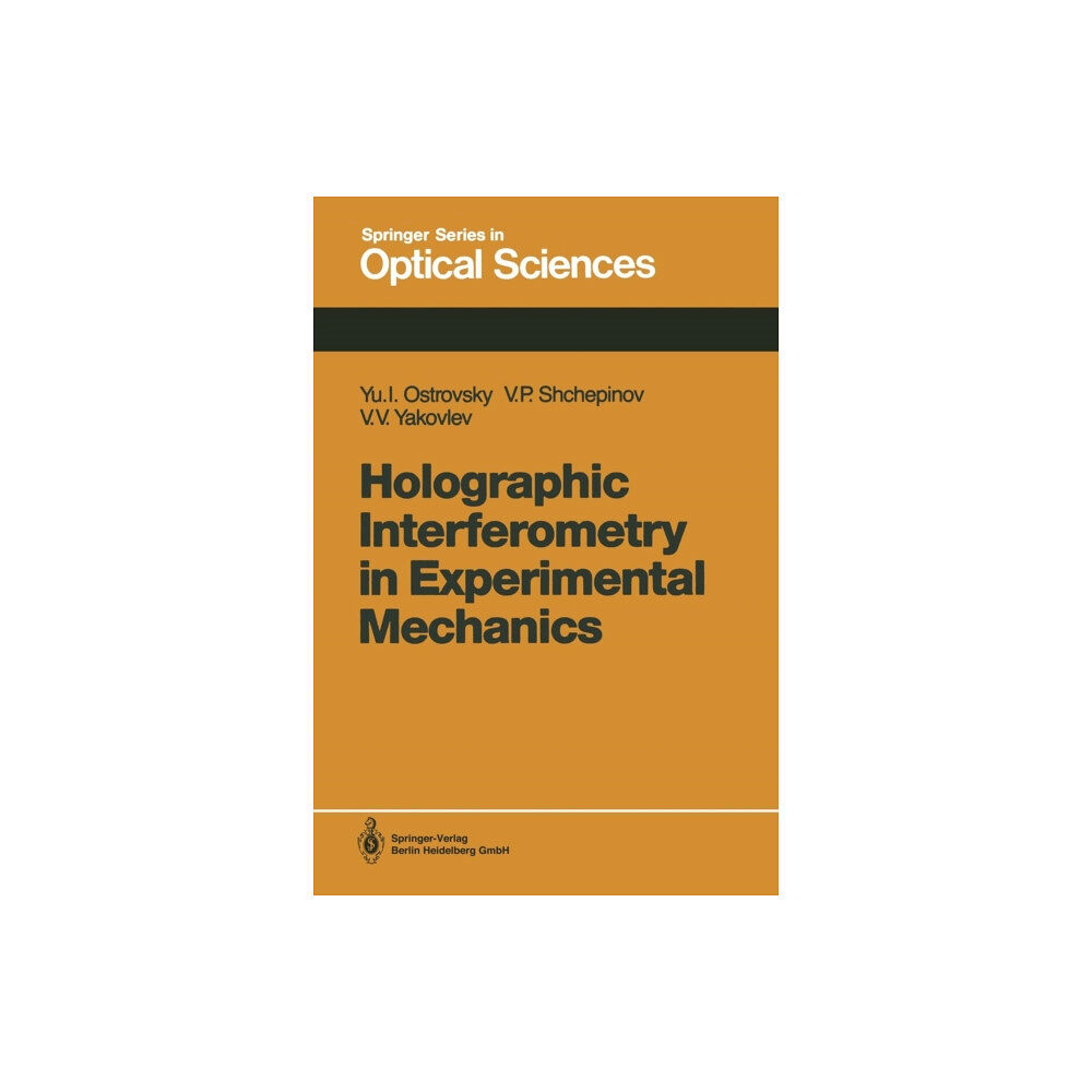 Springer-Verlag Berlin and Heidelberg GmbH & Co. K Holographic Interferometry in Experimental Mechanics (häftad, eng)