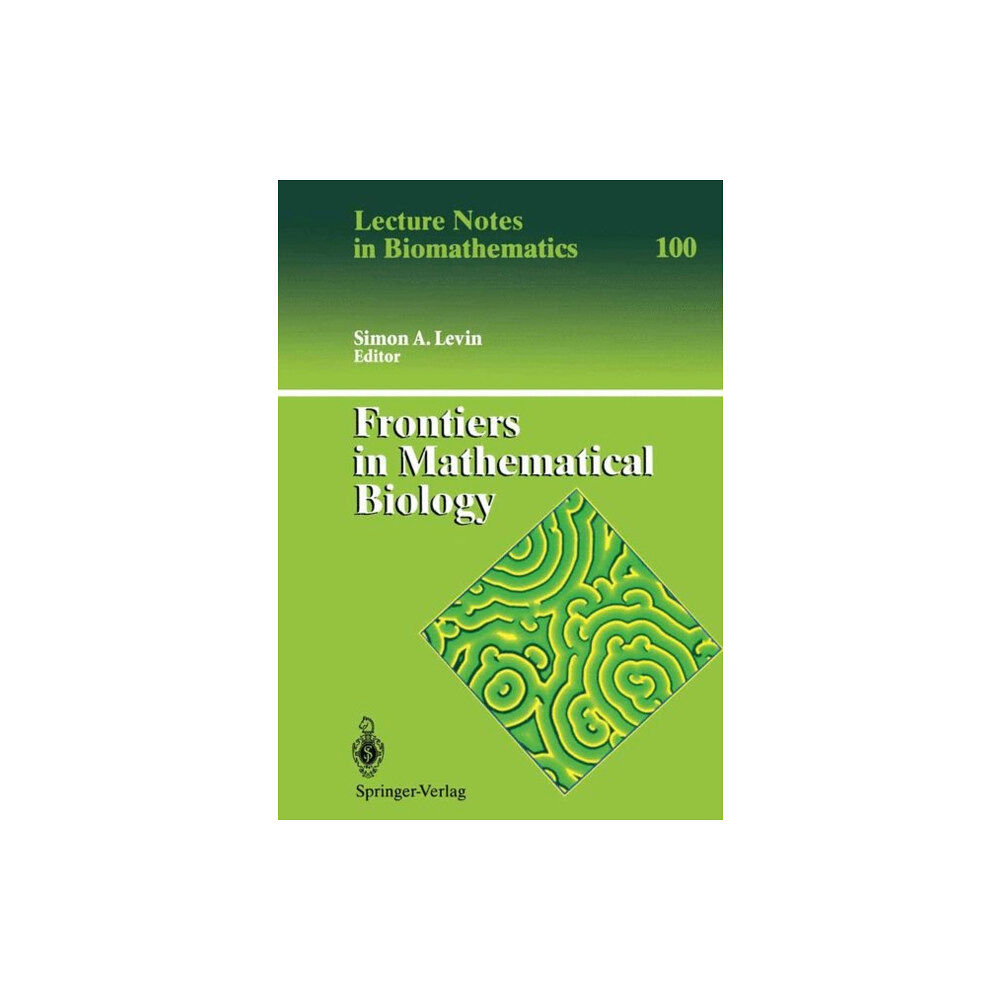 Springer-Verlag Berlin and Heidelberg GmbH & Co. K Frontiers in Mathematical Biology (häftad, eng)