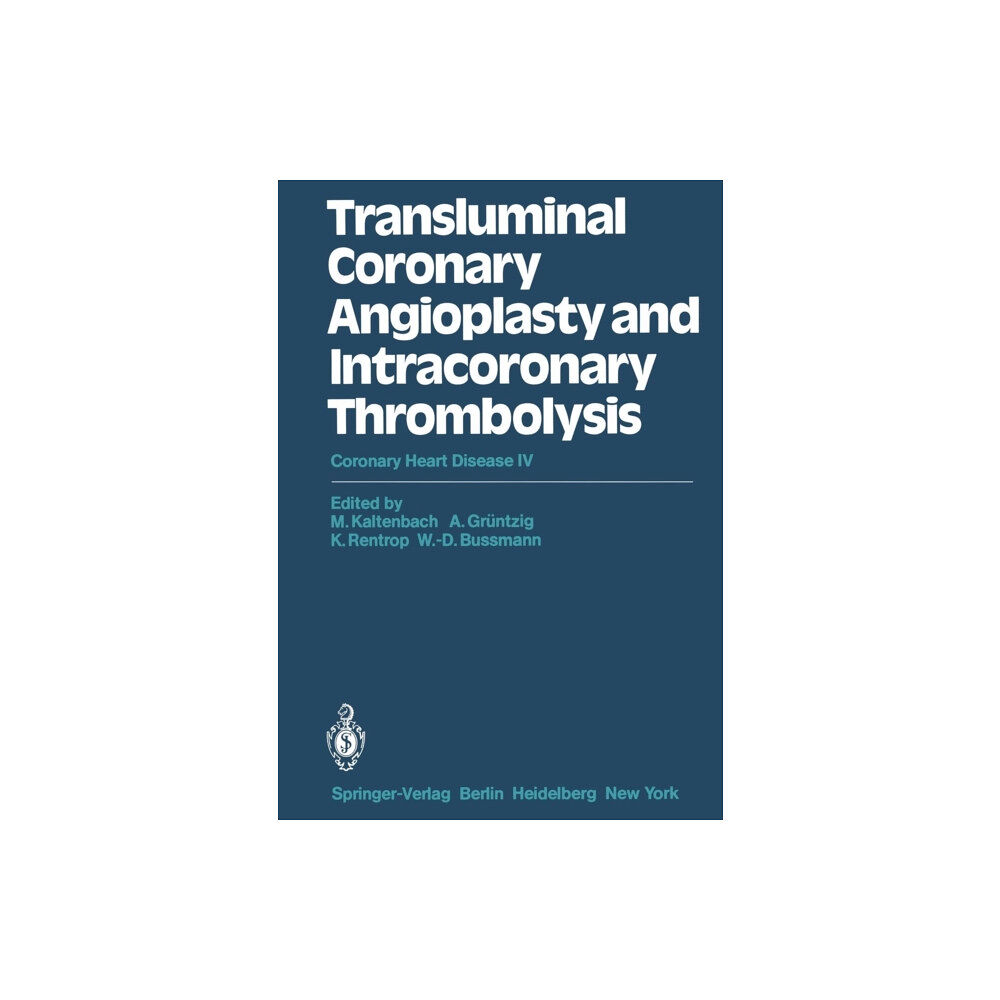 Springer-Verlag Berlin and Heidelberg GmbH & Co. K Transluminal Coronary Angioplasty and Intracoronary Thrombolysis (häftad, eng)