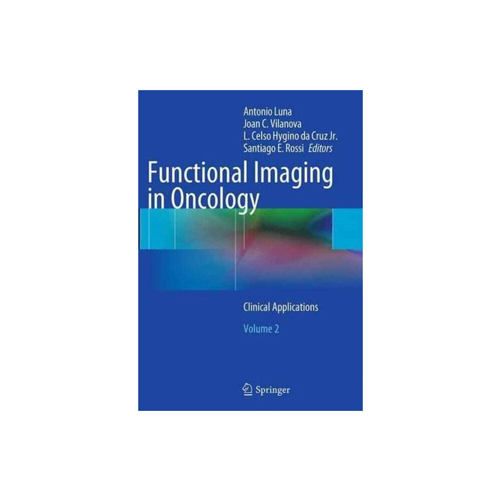 Springer-Verlag Berlin and Heidelberg GmbH & Co. K Functional Imaging in Oncology (häftad, eng)