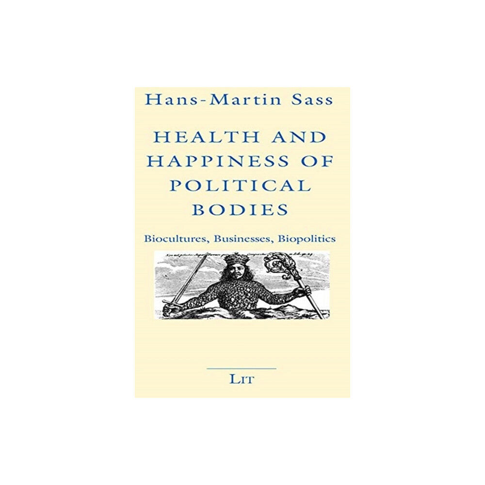 Lit Verlag Health and Happiness of Political Bodies (häftad, eng)