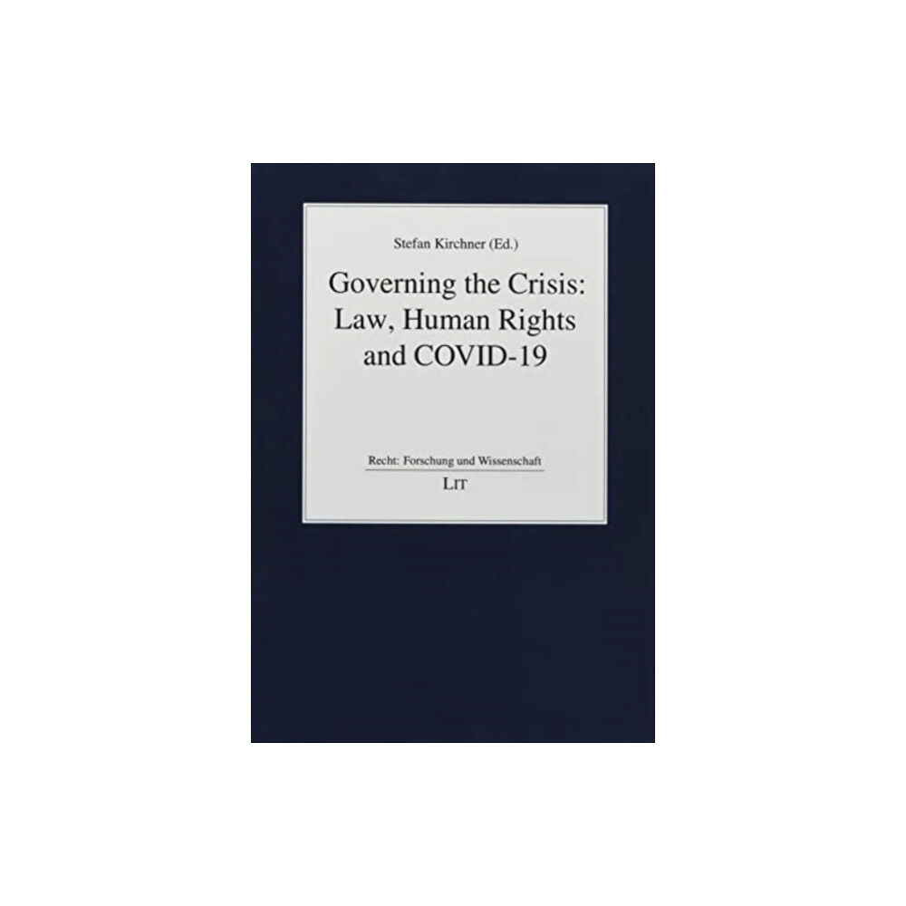 Lit Verlag Governing the Crisis: Law, Human Rights and Covid-19 (häftad, eng)