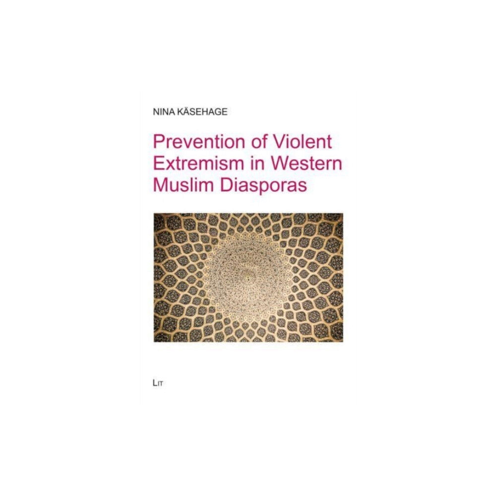 Lit Verlag Prevention of Violent Extremism in Western Muslim Diasporas (häftad, eng)