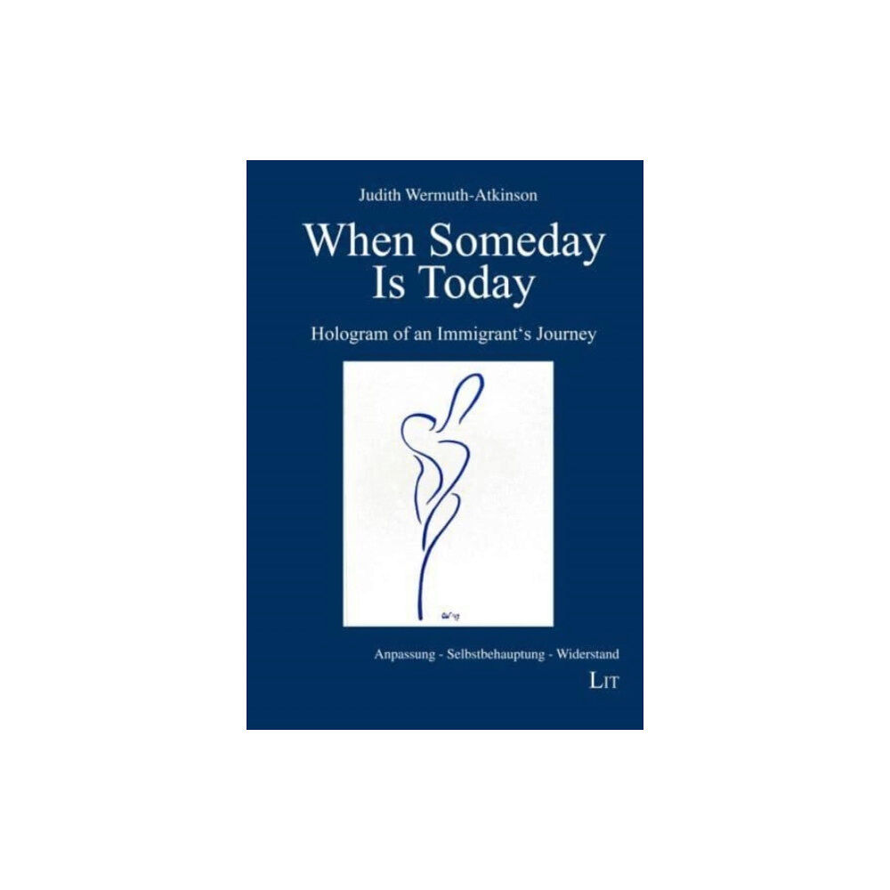 Lit Verlag When Someday Is Today (häftad, eng)