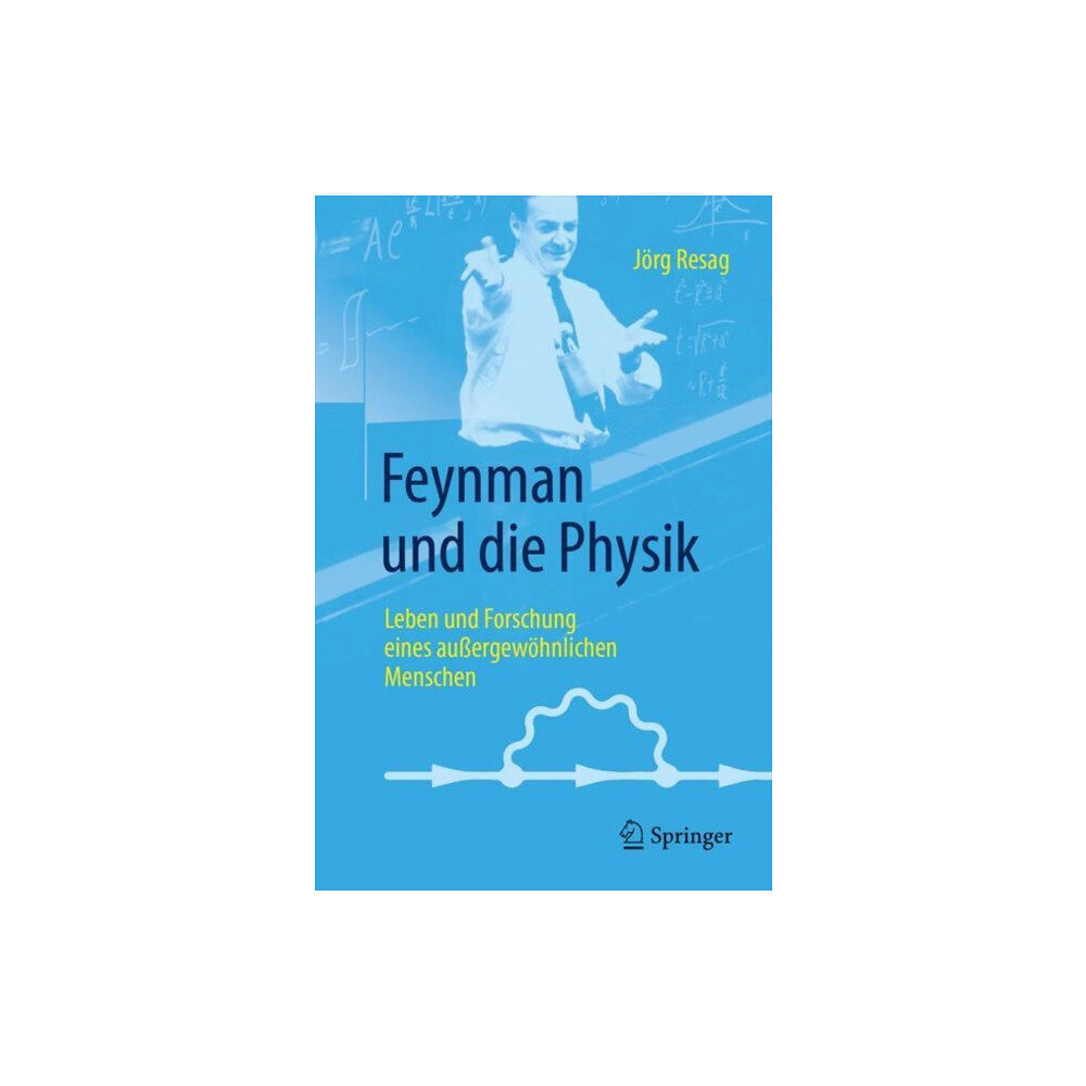 Springer-Verlag Berlin and Heidelberg GmbH & Co. K Feynman und die Physik (häftad, ger)