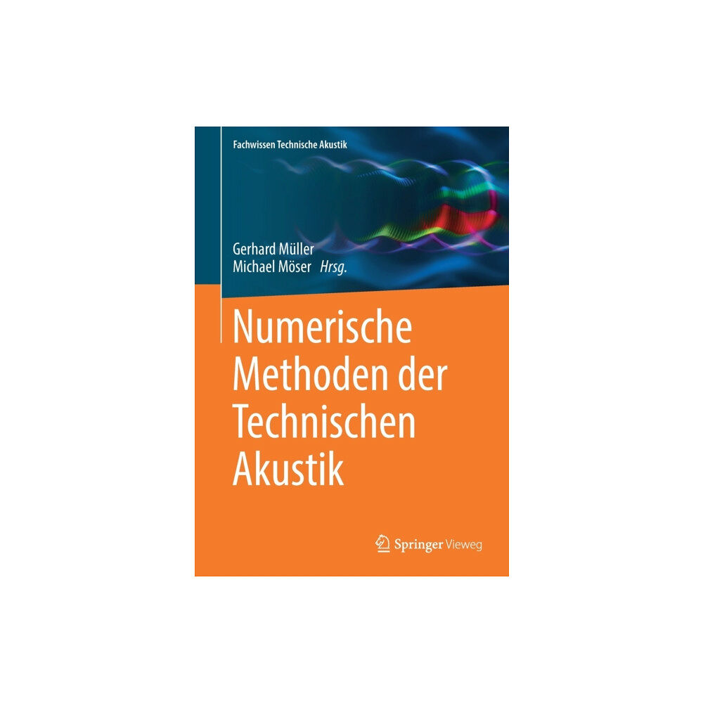 Springer Fachmedien Wiesbaden Numerische Methoden der Technischen Akustik (häftad, ger)