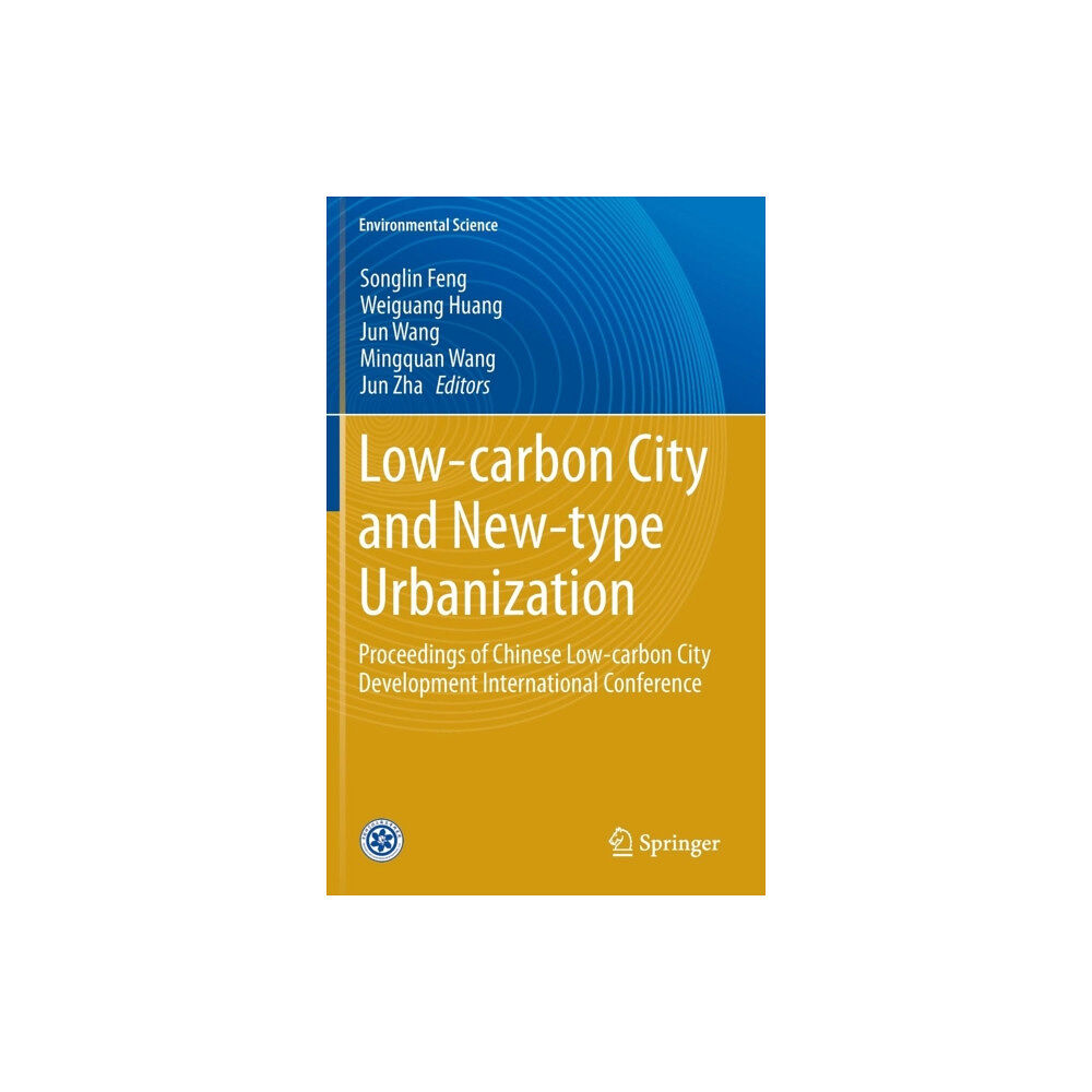 Springer-Verlag Berlin and Heidelberg GmbH & Co. K Low-carbon City and New-type Urbanization (inbunden, eng)