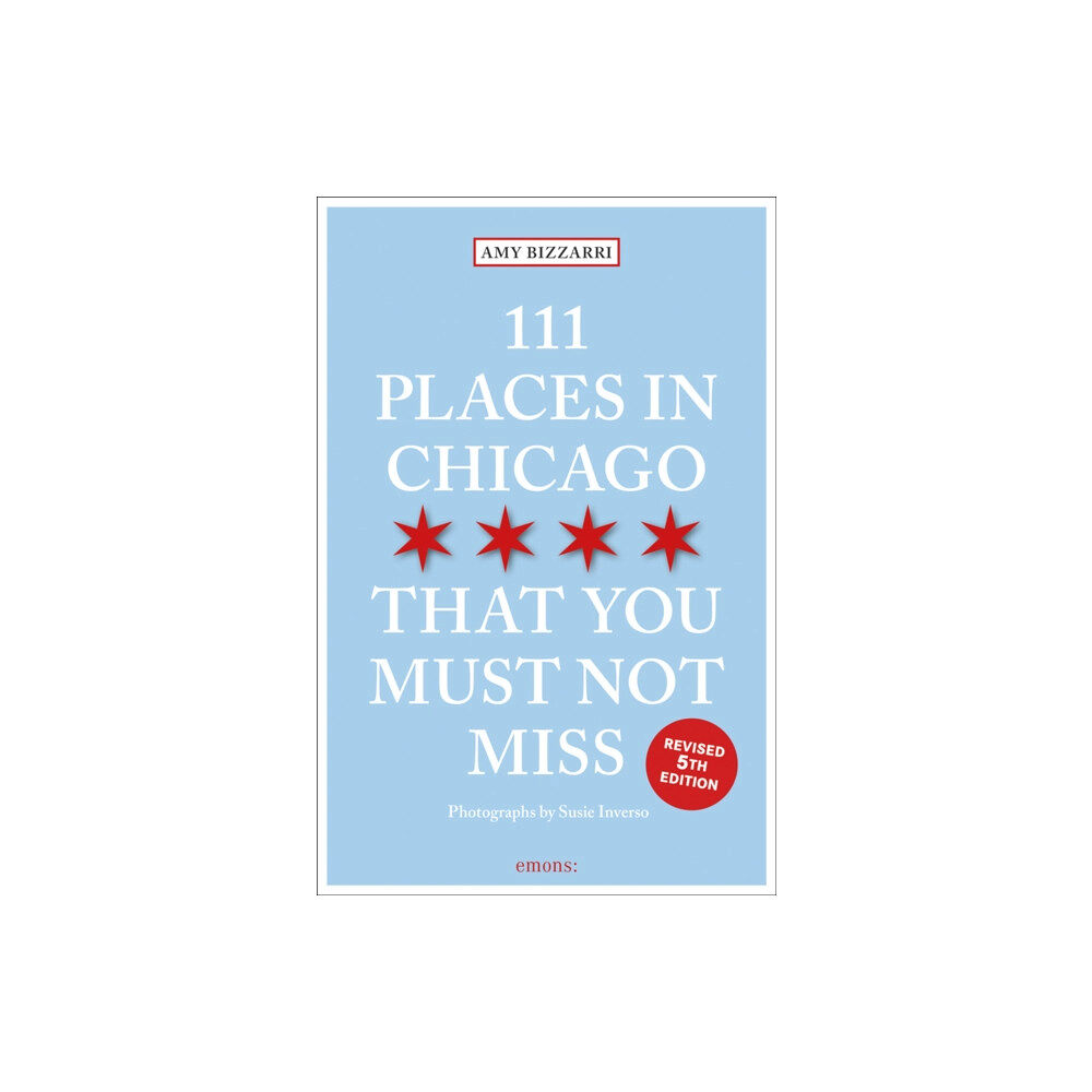 Emons Verlag GmbH 111 Places in Chicago That You Must Not Miss (häftad, eng)