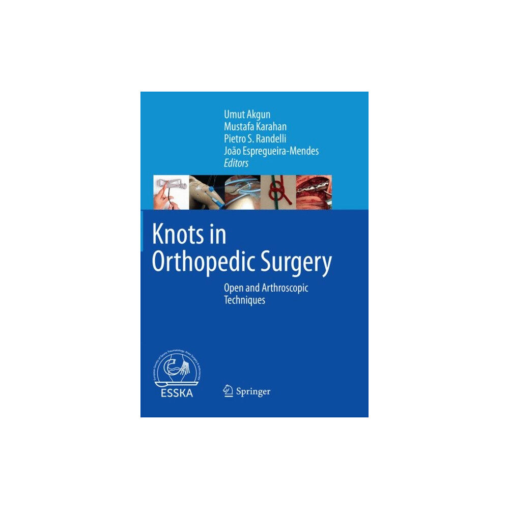 Springer-Verlag Berlin and Heidelberg GmbH & Co. K Knots in Orthopedic Surgery (häftad, eng)