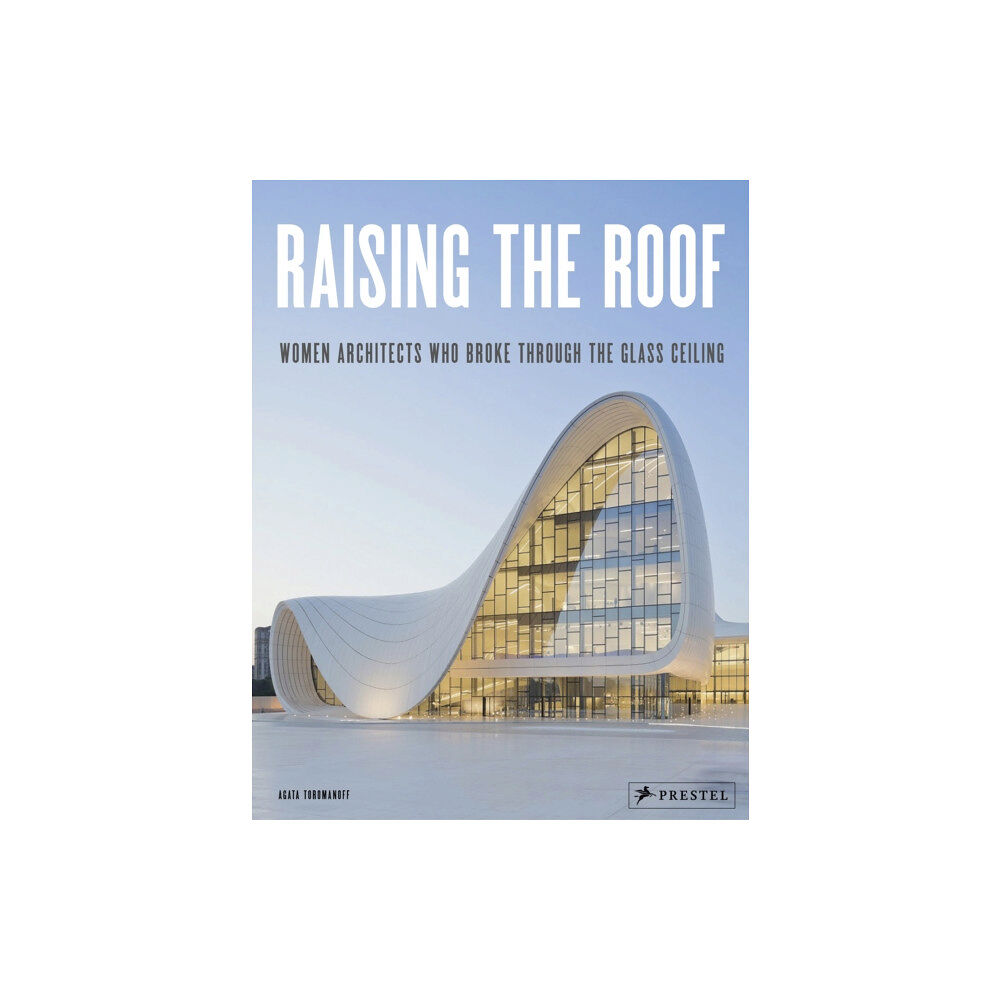 Prestel Raising the Roof (inbunden, eng)