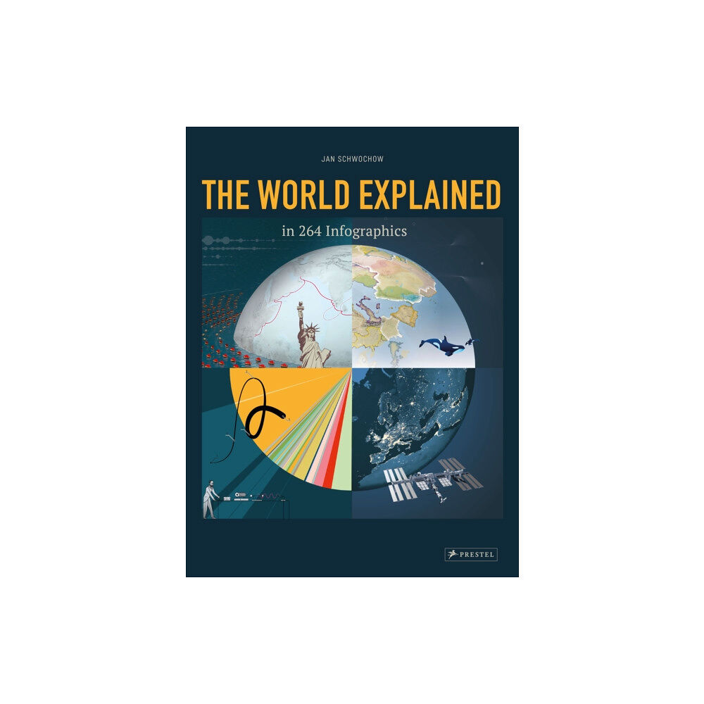 Prestel The World Explained in 264 Infographics (inbunden, eng)